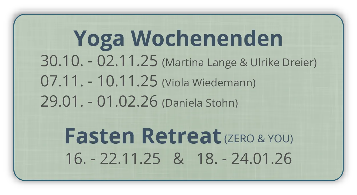 Termine: Yoga & Fasten Retreats